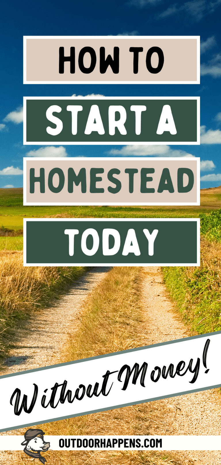 How to Start a Homestead With No Money, Today! - Outdoor Happens Homestead